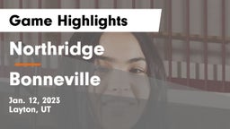 Northridge  vs Bonneville  Game Highlights - Jan. 12, 2023