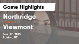 Northridge  vs Viewmont  Game Highlights - Jan. 17, 2023