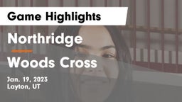 Northridge  vs Woods Cross  Game Highlights - Jan. 19, 2023