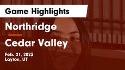 Northridge  vs Cedar Valley  Game Highlights - Feb. 21, 2023