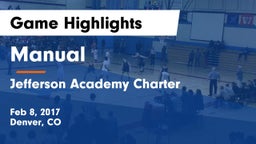 Manual  vs Jefferson Academy Charter  Game Highlights - Feb 8, 2017