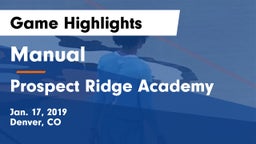 Manual  vs Prospect Ridge Academy Game Highlights - Jan. 17, 2019