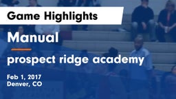 Manual  vs prospect ridge academy Game Highlights - Feb 1, 2017