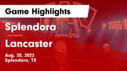 Splendora  vs Lancaster  Game Highlights - Aug. 20, 2022