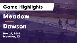 Meadow  vs Dawson  Game Highlights - Nov 23, 2016