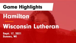 Hamilton  vs Wisconsin Lutheran  Game Highlights - Sept. 17, 2021
