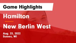 Hamilton  vs New Berlin West  Game Highlights - Aug. 23, 2022