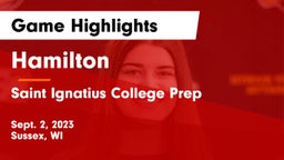 Hamilton  vs Saint Ignatius College Prep Game Highlights - Sept. 2, 2023