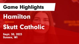 Hamilton  vs Skutt Catholic  Game Highlights - Sept. 30, 2023