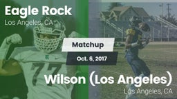 Matchup: Eagle Rock High vs. Wilson  (Los Angeles) 2017