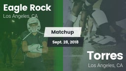 Matchup: Eagle Rock High vs. Torres  2018