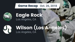 Recap: Eagle Rock  vs. Wilson  (Los Angeles) 2018