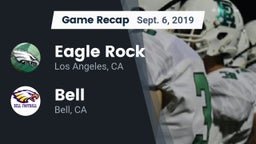 Recap: Eagle Rock  vs. Bell  2019