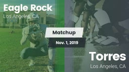Matchup: Eagle Rock High vs. Torres  2019