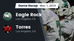 Recap: Eagle Rock  vs. Torres  2019