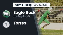 Recap: Eagle Rock  vs. Torres  2021