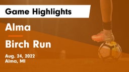 Alma  vs Birch Run  Game Highlights - Aug. 24, 2022