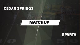 Matchup: Cedar Springs High vs. Sparta  2016