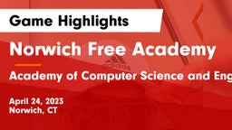 Norwich Free Academy vs Academy of Computer Science and Engineering  Game Highlights - April 24, 2023