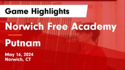 Norwich Free Academy vs Putnam Game Highlights - May 16, 2024