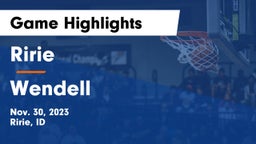 Ririe  vs Wendell  Game Highlights - Nov. 30, 2023