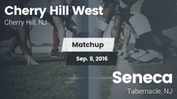 Matchup: Cherry Hill West vs. Seneca  2016