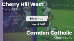 Matchup: Cherry Hill West vs. Camden Catholic  2016