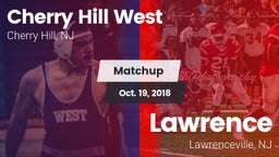 Matchup: Cherry Hill West vs. Lawrence  2018