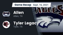 Recap: Allen  vs. Tyler Legacy  2021