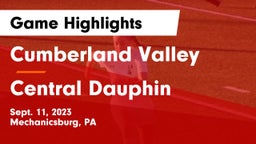 Cumberland Valley  vs Central Dauphin  Game Highlights - Sept. 11, 2023