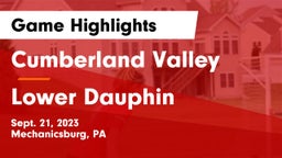 Cumberland Valley  vs Lower Dauphin  Game Highlights - Sept. 21, 2023