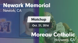 Matchup: Newark Memorial vs. Moreau Catholic  2016