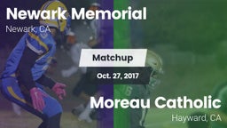 Matchup: Newark Memorial vs. Moreau Catholic  2017