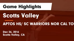 Scotts Valley  vs APTOS HS/ SC WARRIORS NOR CAL TOURNAMENT - GM #1 VS. LOS ALTOS Game Highlights - Dec 26, 2016
