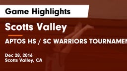 Scotts Valley  vs APTOS HS / SC WARRIORS TOURNAMENT - GM. 2 VS HARBOR Game Highlights - Dec 28, 2016