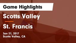 Scotts Valley  vs St. Francis  Game Highlights - Jan 21, 2017
