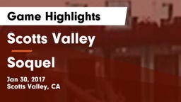 Scotts Valley  vs Soquel  Game Highlights - Jan 30, 2017