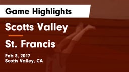 Scotts Valley  vs St. Francis  Game Highlights - Feb 3, 2017