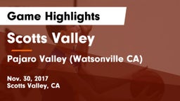 Scotts Valley  vs Pajaro Valley (Watsonville CA) Game Highlights - Nov. 30, 2017