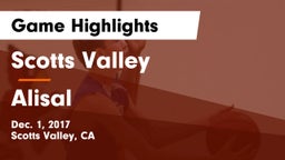 Scotts Valley  vs Alisal  Game Highlights - Dec. 1, 2017