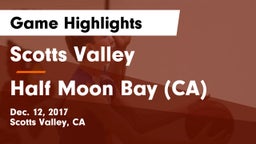 Scotts Valley  vs Half Moon Bay (CA) Game Highlights - Dec. 12, 2017
