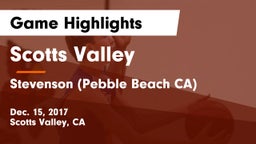 Scotts Valley  vs Stevenson (Pebble Beach CA) Game Highlights - Dec. 15, 2017