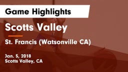 Scotts Valley  vs St. Francis (Watsonville CA) Game Highlights - Jan. 5, 2018