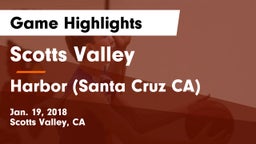 Scotts Valley  vs Harbor (Santa Cruz CA) Game Highlights - Jan. 19, 2018