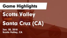 Scotts Valley  vs Santa Cruz (CA) Game Highlights - Jan. 30, 2018