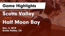 Scotts Valley  vs Half Moon Bay Game Highlights - Dec. 4, 2018