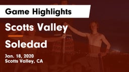 Scotts Valley  vs Soledad Game Highlights - Jan. 18, 2020