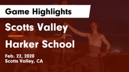 Scotts Valley  vs Harker School Game Highlights - Feb. 22, 2020