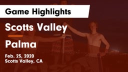 Scotts Valley  vs Palma  Game Highlights - Feb. 25, 2020