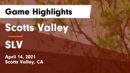 Scotts Valley  vs SLV Game Highlights - April 14, 2021
